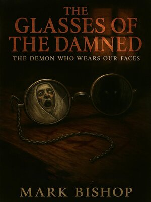 cover image of The Glasses of the Damned